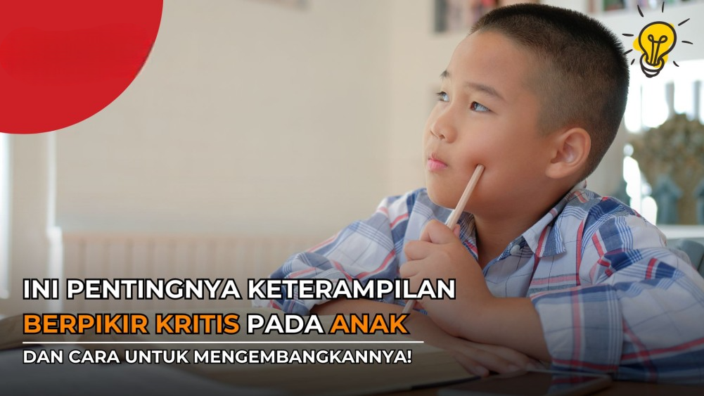 Mendorong Anak untuk Bertanya dan Berpikir Kritis